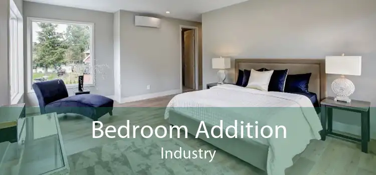 Bedroom Addition Industry