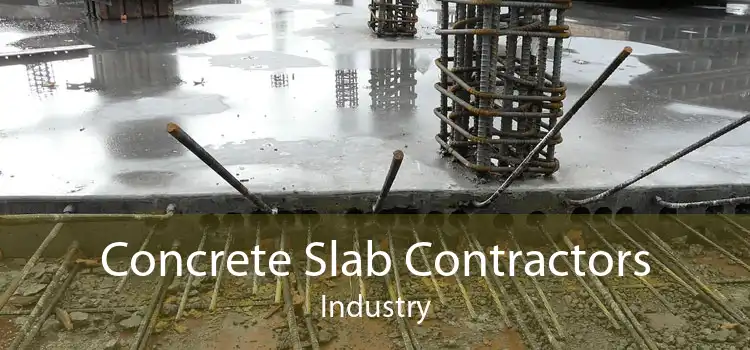 Concrete Slab Contractors Industry